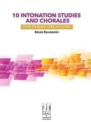 10 Intonation Studies and Chorales (Brian Balmages) for String Orchestra