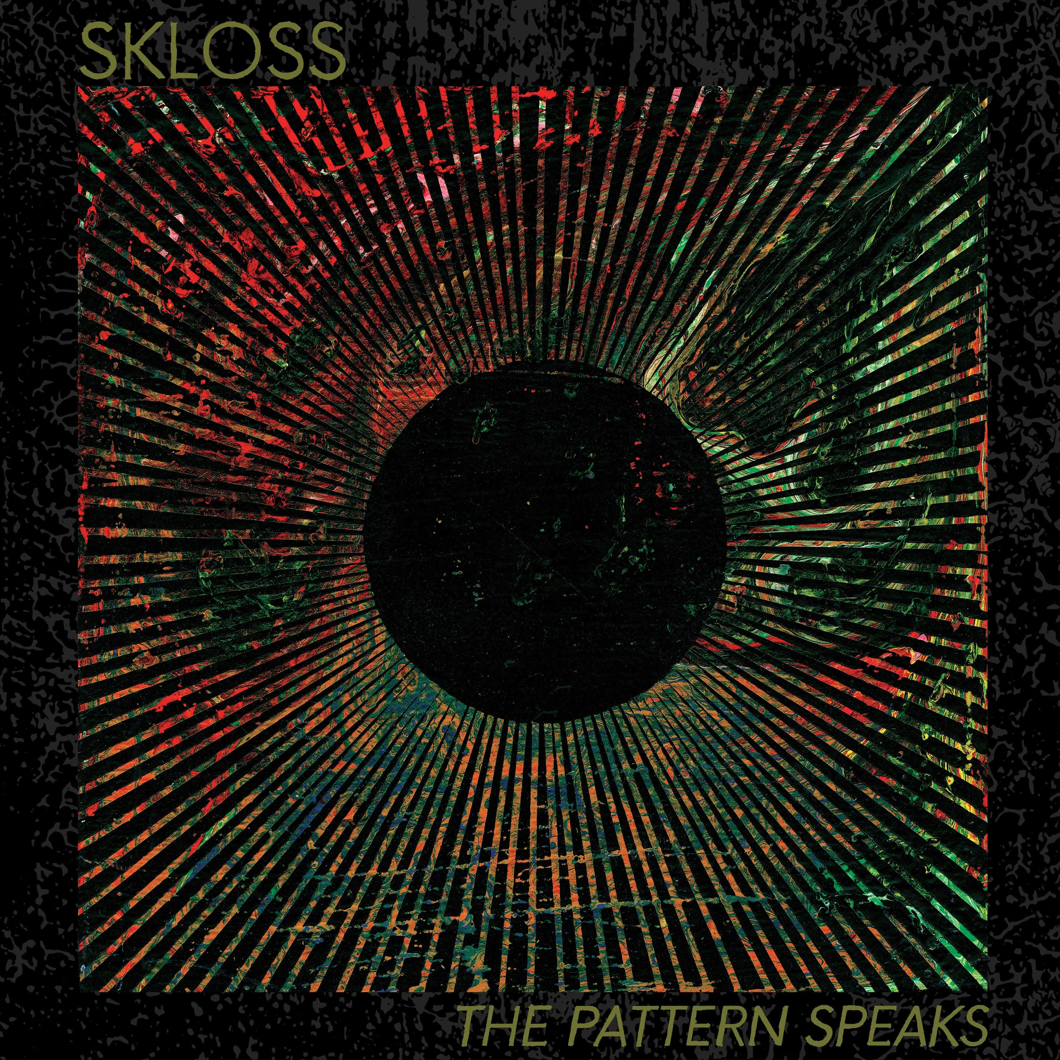 SKLOSS "The Pattern Speaks - Clear Red LP" 12"